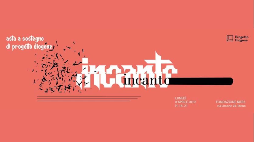 INCANTO - ASTA A SOSTEGNO DI Progetto Diogene