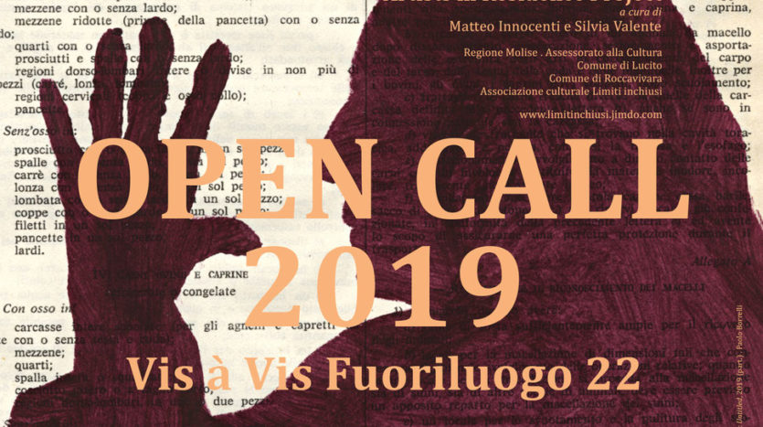 OPEN CALL 2019: Vis à Vis Fuoriluogo 22 - Artists in Residence Project
